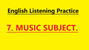 Learn English through Story #7: Music Subject – English Listening Practice for Beginners