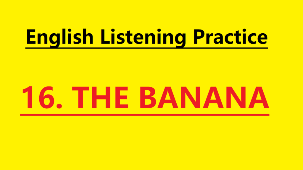 English Story The Banana – Learn English for Beginners