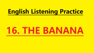 English Story The Banana – Learn English for Beginners