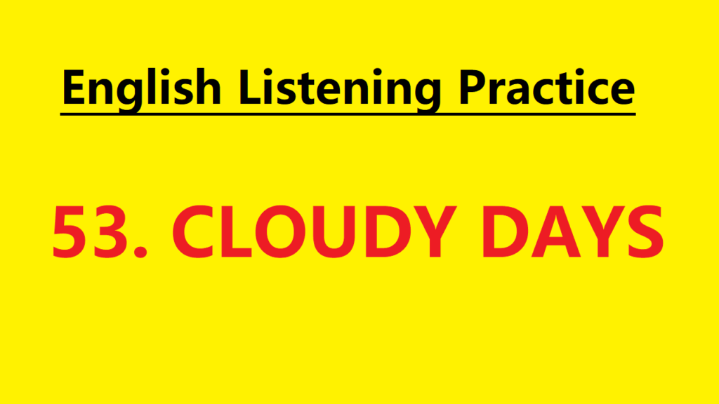 Learn English through Story - Cloudy Days - Level 1