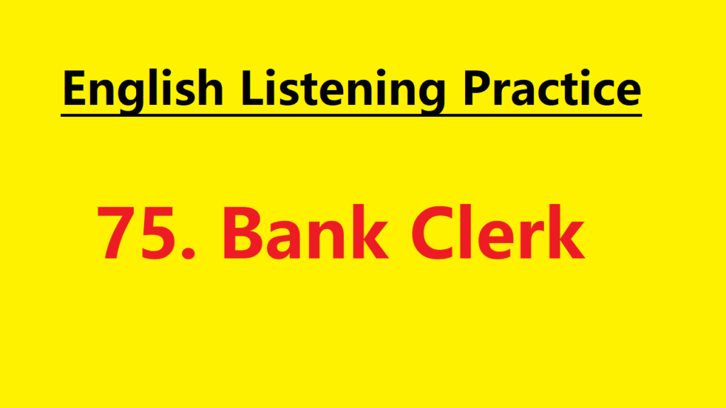 Learn English through Story - Bank Clerk - Level 1